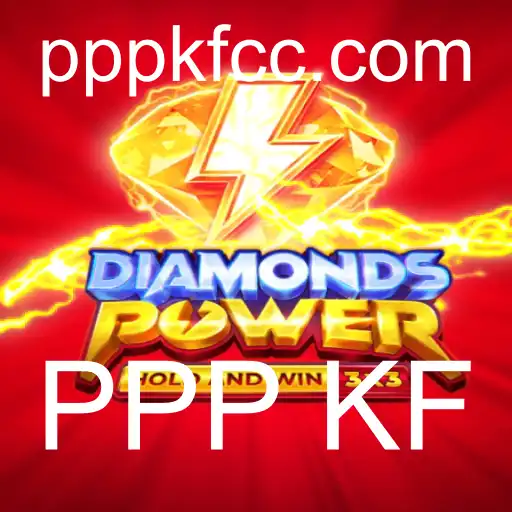 Descubra a Emoção do Jogo Diamondspower: O Novo Sensação com PPP KF